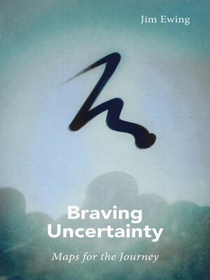 cover image of Braving Uncertainty